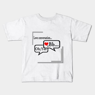 Love conversation... Kids T-Shirt